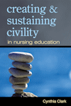 Image of the book cover for 'CREATING & SUSTAINING CIVILITY IN NURSING EDUCATION'