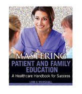 Image of the book cover for 'Mastering Patient and Family Education'