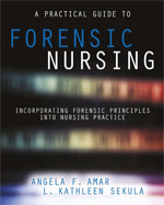 Image of the book cover for 'A Practical Guide to Forensic Nursing'
