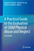 Image of the book cover for 'A Practical Guide to the Evaluation of Child Physical Abuse and Neglect'