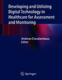 Image of the book cover for 'Developing and Utilizing Digital Technology in Healthcare for Assessment and Monitoring'