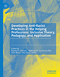 Image of the book cover for 'Developing Anti-Racist Practices in the Helping Professions: Inclusive Theory, Pedagogy, and Application'