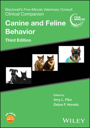 Blackwell's Five-Minute Veterinary Consult Clinical Companion: Canine and Feline Behavior