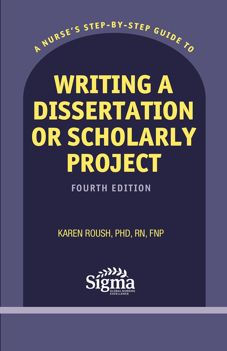 Image of the book cover for 'A Nurse's Step-By-Step Guide to Writing a Dissertation or Scholarly Project'