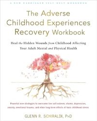 Image of the book cover for 'The Adverse Childhood Experiences Recovery Workbook'