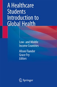 Image of the book cover for 'A Healthcare Students Introduction to Global Health'