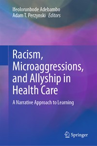 Image of the book cover for 'Racism, Microaggressions, and Allyship in Health Care'